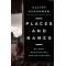 Places and Names: On War, Revolution, and Returning Book by Elliot Ackerman - Hardback