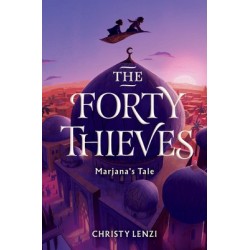The Forty Thieves: Marjana's Tale By Christy Lenzi - Hardback