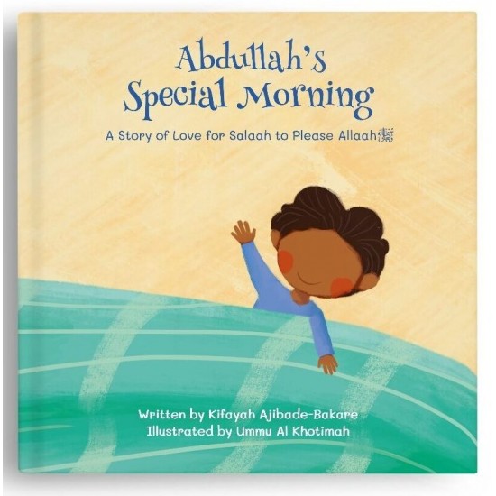Abdullah’s Special Morning by Kifaya Ajibade-Bakare - Paperback