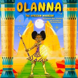 Olanna The African Warrior by Uchechi Mba-Uzoukwu and the Scholars of the Aretean School - Paperback