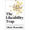 The Likeability Trap: How to Break Free and Succeed as You Are by Menendez, Alicia-Hardcover