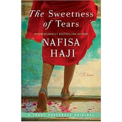 The Sweetness of Tears by Nafisa Haji - Paperback