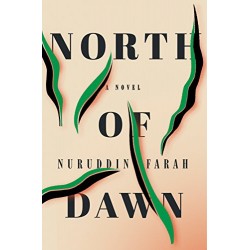 North of Dawn by Farah, Nuruddin-Hardcover