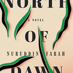 North of Dawn by Farah, Nuruddin-Hardcover
