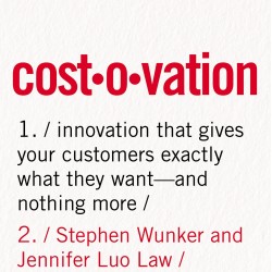 Costovation: Innovation That Gives Your Customers Exactly What They Want - And Nothing More- by Law, Jennifer Luo-Hardcover