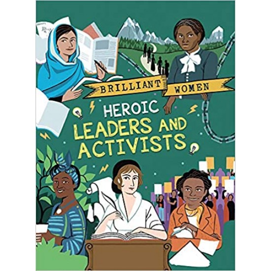 Heroic Leaders and Activists (Brilliant Women Series) by Amson-Bradshaw, Georgia