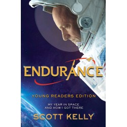 Endurance: My Year in Space and How I Got There (Young Reader's Ediiton) by Kelly, Scott