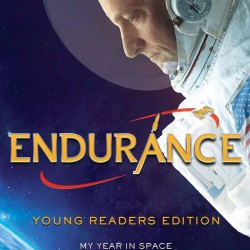 Endurance: My Year in Space and How I Got There (Young Reader's Ediiton) by Kelly, Scott