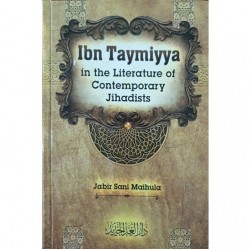Ibn Taymiyya in the Literature of Contemporary Jihadists by Jabir Sani Maihula - Hardback