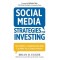 Social Media Strategies For Investing: How Twitter and Crowdsourcing Tools Can Make You a Smarter Investor by Egger, Brian D
