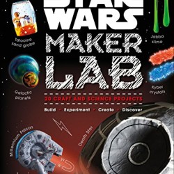 Star Wars Maker Lab: 20 Craft and Science Projects-Hardcover