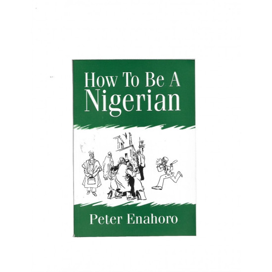 How to be a Nigerian Book by Peter Enahoro - Paperback How to be a Nigerian Book by Peter Enahoro - Paperback