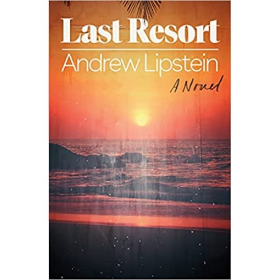 Last Resort by Andrew Lipstein - Hardback