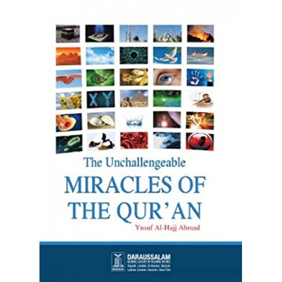 The Unchallengeable Miracles of the Qurʼān: The Facts that Can't be Denied by Science by Yusuf Al-Hajj Ahmad -Hardback