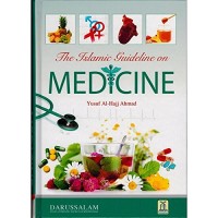 The Islamic Guideline on Medicine by Yusuf Al-Hajj Ahmad - Hardcover 