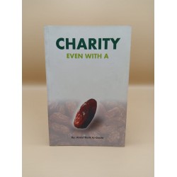 Charity Even with a Trifle by Abdul Malik Al-Qasim - Paperback