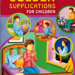 Golden Supplications for children by Abdul Malik Mujahid - Paperback