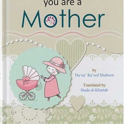 Now You Are A Mother by Du'aa'a Ra'oof Shaheen - Hardback