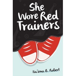 She Wore Red Trainers by Na’ima B. Robert - Pre-Order