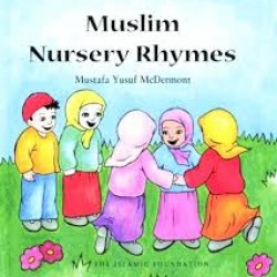 Muslim Nursery Rhymes with Audio CD by Mustafa Yusuf McDermont 