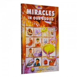 Miracle In Our Bodies by Harun Yahya