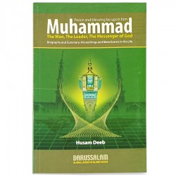 Muhammad: The Man, the Leader, the Messenger of God