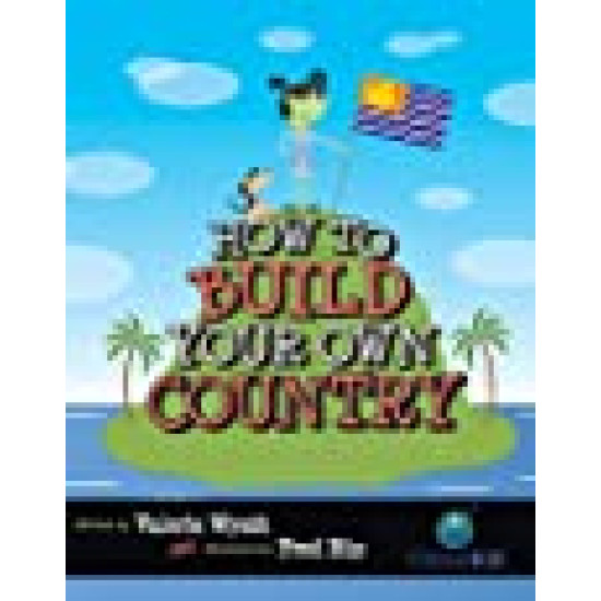 How to Build Your Own Country (CitizenKid) Hardcover – August 1, 2009 by Valerie Wyatt 