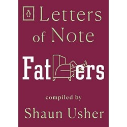 Letters of Note: Fathers by Shaun Usher - Paperback