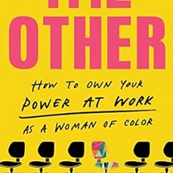 The Other: How to Own Your Power at Work as a Woman of Color by Daniela Pierre-Bravo - Hardcover