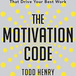 The Motivation Code by Todd Henry - Hardback
