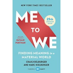 Me to We: Finding Meaning in a Material World by Craig Kielburger, Marc Kielburger - Paperback