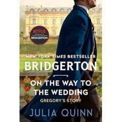 Bridgerton: On the Way to the Wedding. Gregory's Story by Julia Quinn- Paperback