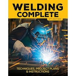 Welding Complete, 2nd Edition: Techniques, Project Plans & Instructions by Michael A. Reeser -Hardcover