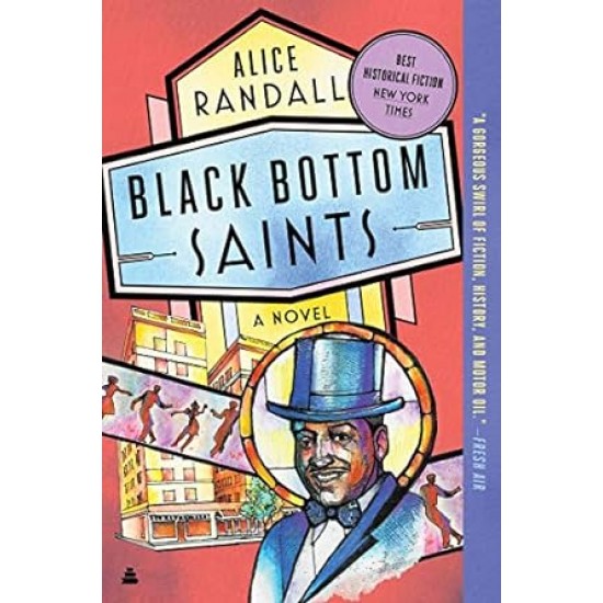 Black Bottom Saints: A Novel by Alice Randall -Paperback