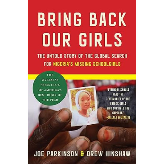 Bring Back Our Girls: The Untold Story of the Global Search for Nigeria's Missing Schoolgirls by Joe Parkinson, Drew Hinshaw -Paperback 