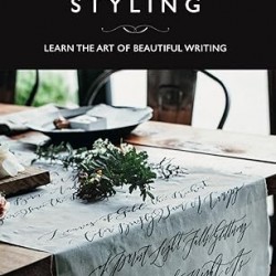 Calligraphy Styling: Learn the Art of Beautiful Writing by Veronica Halim - Paperback