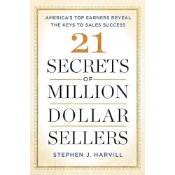 21 Secrets of Million-Dollar Sellers: America's Top Earners Reveal the Keys to Sales Success by Stephen J. Harvill -Paperback