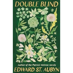 Double Blind by Edward St. Aubyn - Hardback