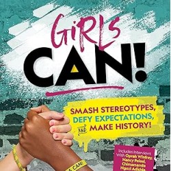 Girls Can!: Smash Stereotypes, Defy Expectations, and Make History! by Tora Pruden, Marissa Sebastian, Paige Towler - Hardback