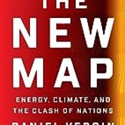 The New Map: Energy, Climate, and the Clash of Nations by Daniel Yergin -Hardback