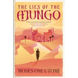 The Lies Of The Ajungo by Moses Ose Utomi - Paperback