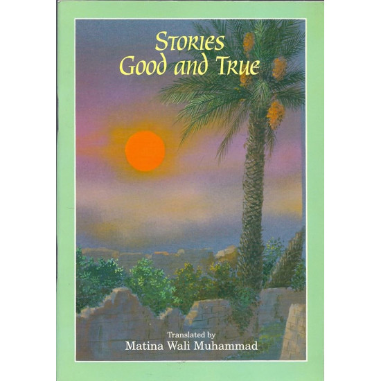 Stories Good and True, Translated By Matina W. Muhammad- Paperback