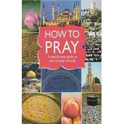 HOW TO PRAY By Mohammad Thompson - Paperback