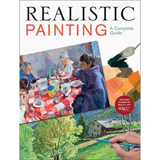 Realistic Painting: A Complete Guide - Softcover 