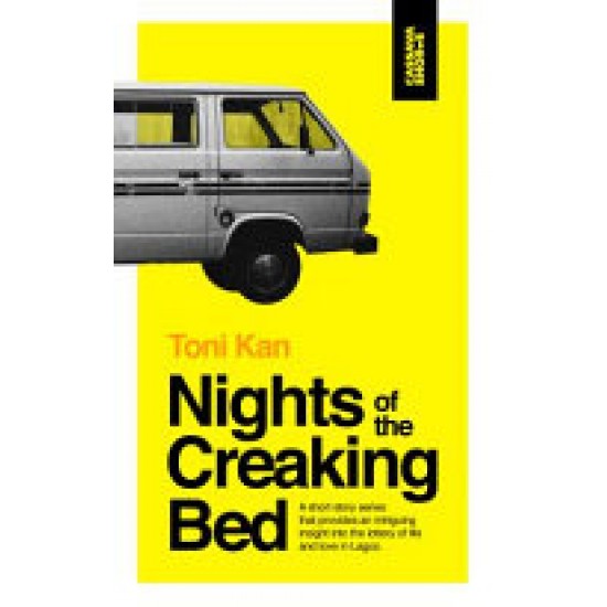 Nights of the Creaking Bed by Toni Kan - Paperback