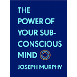 The Power of Your Subconscious Mind by Joseph Murphy - Hardback