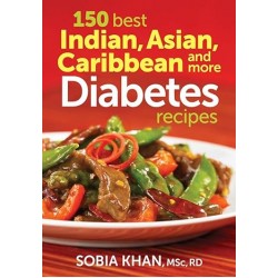 150 Best Indian, Asian, Caribbean and More Diabetes Recipes by Sobia Khan MSc RD - Paperback