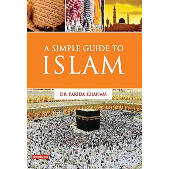 A Simple Guide to Islam by Farida Khanam - Paperback
