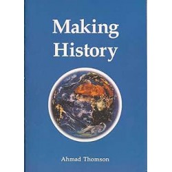 Making History by Ahmad Thomson- Paperback
