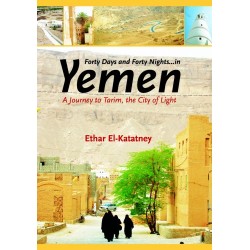 Forty Days and Forty Nights...in Yemen by Ethar El- Katatney - Paperback